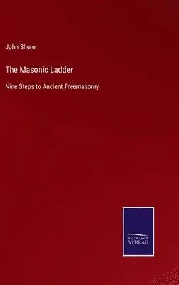 John Sherer - Masonic Ladder, Inbunden. Tillgänglighet: Lägg i varukorg