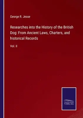 George R Jesse - Researches into the History of the British Dog, Häftad. Tillgänglighet: Lägg i varukorg