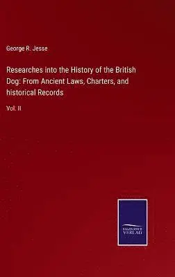 George R Jesse - Researches into the History of the British Dog, Inbunden. Tillgänglighet: Lägg i varukorg