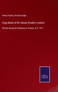 Copy-Book of Sir Amias Poulet's Letters