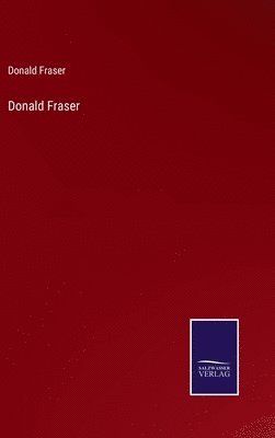 Donald Fraser - Donald Fraser, Inbunden