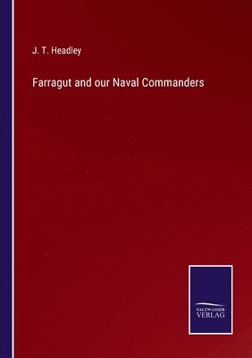 J T Headley - Farragut and our Naval Commanders, Häftad