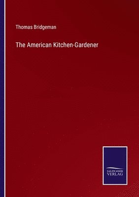 American Kitchen-Gardener