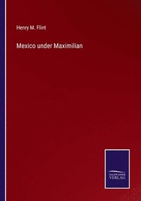 Mexico under Maximilian