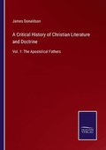 A Critical History of Christian Literature and Doctrine