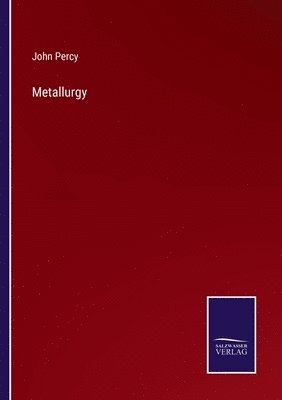John Percy - Metallurgy, Häftad