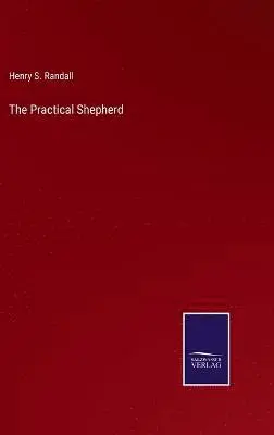 Henry S Randall - Practical Shepherd, Inbunden. Tillgänglighet: Lägg i varukorg
