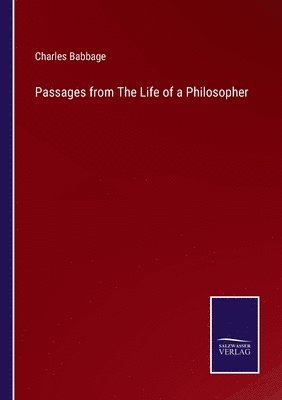 Charles Babbage - Passages from The Life of a Philosopher, Häftad