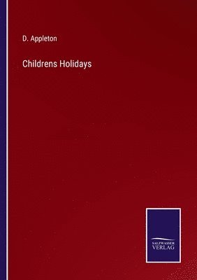 D Appleton - Childrens Holidays, Häftad