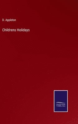 D Appleton - Childrens Holidays, Inbunden