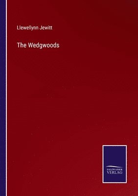 Llewellynn Jewitt - Wedgwoods, Häftad. Tillgänglighet: Lägg i varukorg