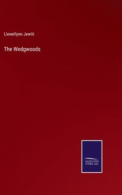 Llewellynn Jewitt - Wedgwoods, Inbunden. Tillgänglighet: Lägg i varukorg