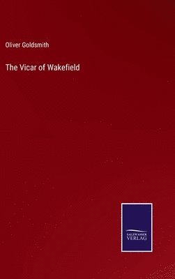 Oliver Goldsmith - Vicar of Wakefield, Inbunden