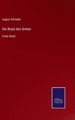 August Schrader - Braut des Armen, Inbunden