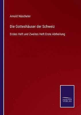 Arnold Nüscheler - Gotteshäuser der Schweiz, Häftad