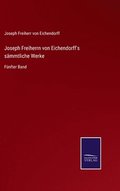 Joseph Freiherrn von Eichendorff's sammtliche Werke