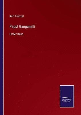 Karl Frenzel - Papst Ganganelli, Häftad