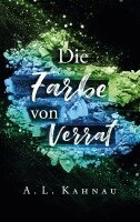 A. L. Kahnau - Die Farbe von Verrat, Häftad. Tillgänglighet: Lägg i varukorg