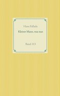 Kleiner Mann, was nun
