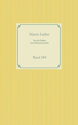 Martin Luther - Von der Freiheit eines Christenmenschen, Häftad