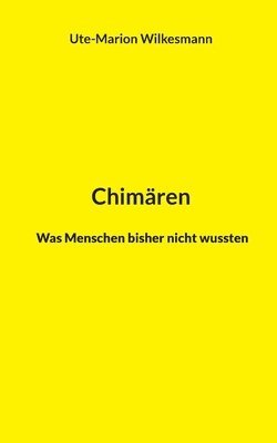 Ute-Marion Wilkesmann - Chimären, Häftad