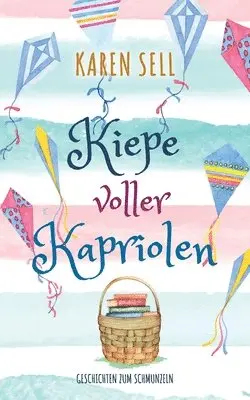 Karen Sell - Kiepe voller Kapriolen, Häftad. Tillgänglighet: Lägg i varukorg