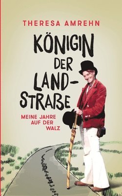 Theresa Amrehn, Henriette Dyckerhoff, Nadine Wedel - Königin der Landstraße, Häftad