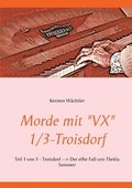 Morde mit VX 1/3 - Troisdorf