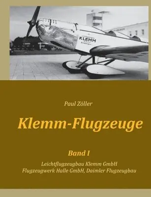 Paul Zöller - Klemm-Flugzeuge I, Häftad. Tillgänglighet: Lägg i varukorg