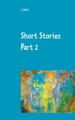 Z J Galos - Short Stories Part 2, Häftad