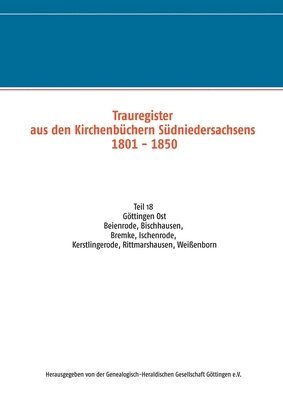 Gen -Heraldische Gesell Göttingen E V - Trauregister aus den Kirchenbüchern Südniedersachsens 1801 - 1850, Häftad