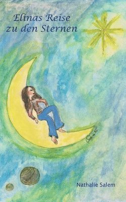 Nathalie Salem - Elinas Reise zu den Sternen, Häftad. Tillgänglighet: Lägg i varukorg