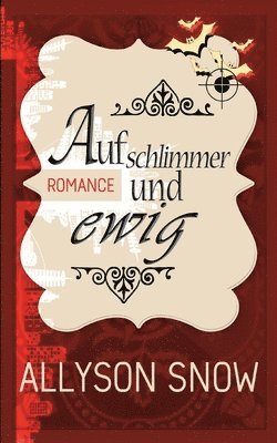 Allyson Snow - Auf schlimmer und ewig, Häftad