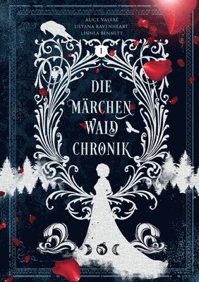 Lilyana Ravenheart, Linnea Bennett, Alice Valeré - Märchenwaldchronik, Häftad