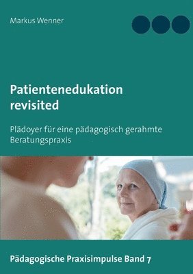 Markus Wenner - Patientenedukation revisited, Häftad