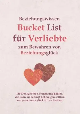 Ralf Hillmann - Beziehungswissen Bucket List für Verliebte zum Bewahren von Beziehungsglück, Häftad. Tillgänglighet: Lägg i varukorg