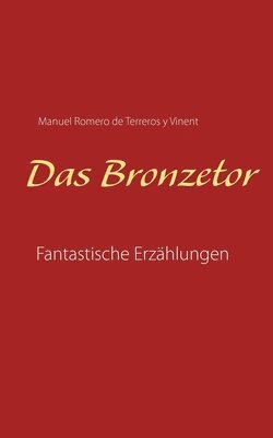 Manuel Romero de Terreros Y Vinent, Detlef Eberwein - Bronzetor, Häftad