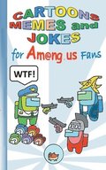 Cartoons, Memes and Jokes for Am@ng.us Fans