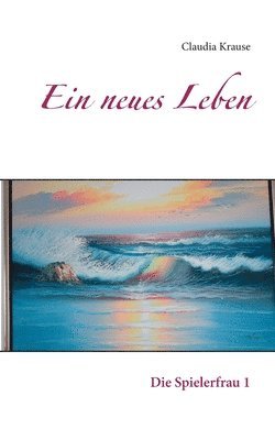 Claudia Krause - neues Leben, Häftad