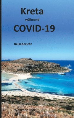 Wolfgang Pade - Kreta während COVID-19, Häftad. Tillgänglighet: Lägg i varukorg