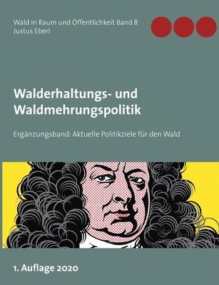 Justus Eberl - Walderhaltungs- und Waldmehrungspolitik - Ergänzungsband, Häftad. Tillgänglighet: Lägg i varukorg