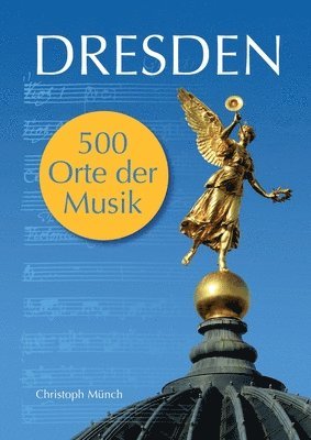 Christoph Münch - Dresden - 500 Orte der Musik, Häftad