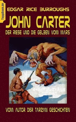 John Carter - Der Riese und die Gelben vom Mars