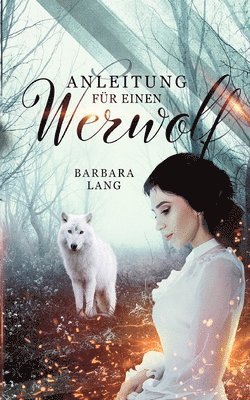 Barbara Lang - Anleitung für einen Werwolf, Häftad
