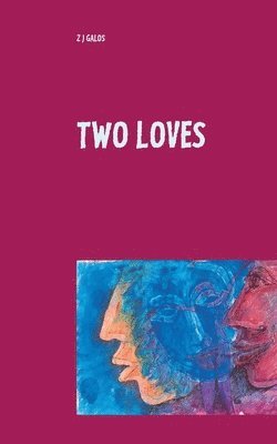 Z J Galos - Two Loves, Häftad