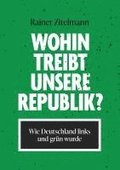Wohin treibt unsere Republik?