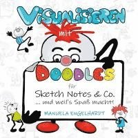 Manuela Engelhardt - Visualisieren mit Doodles für Sketch Notes & Co., Häftad. Tillgänglighet: Lägg i varukorg