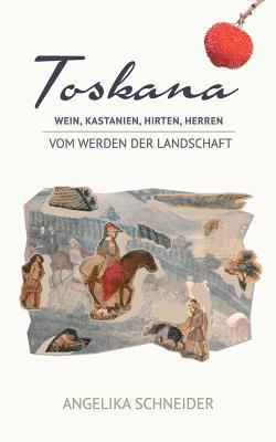 Angelika Schneider - Toskana, Häftad