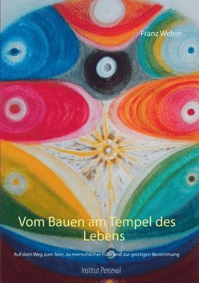 Franz Weber - Vom Bauen am Tempel des Lebens, Häftad