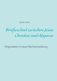 Briefwechsel zwischen Jesus Christus und Abgarus
